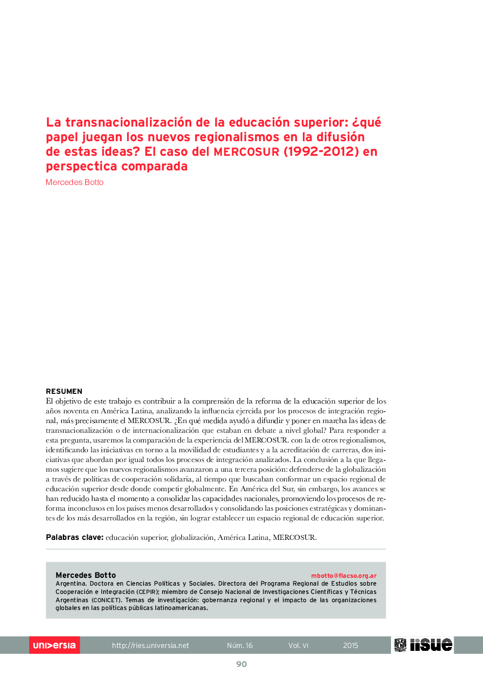 La transnacionalización de la educación superior: ¿qué papel juegan los nuevos regionalismos en la difusión de estas ideas? El caso del MERCOSUR (1992-2012) en perspectica comparada