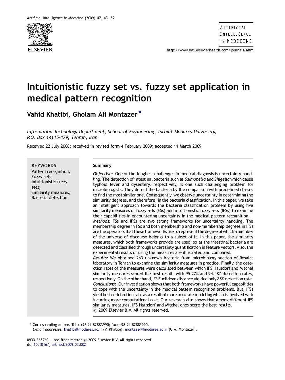 Intuitionistic fuzzy set vs. fuzzy set application in medical pattern recognition