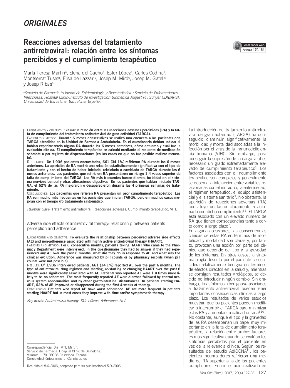 OriginalesReacciones adversas del tratamiento antirretroviral: relación entre los sÃ­ntomas percibidos y el cumplimiento terapéuticoAdverse side effects of antiretroviral therapy: relationship between patients perception and adherence