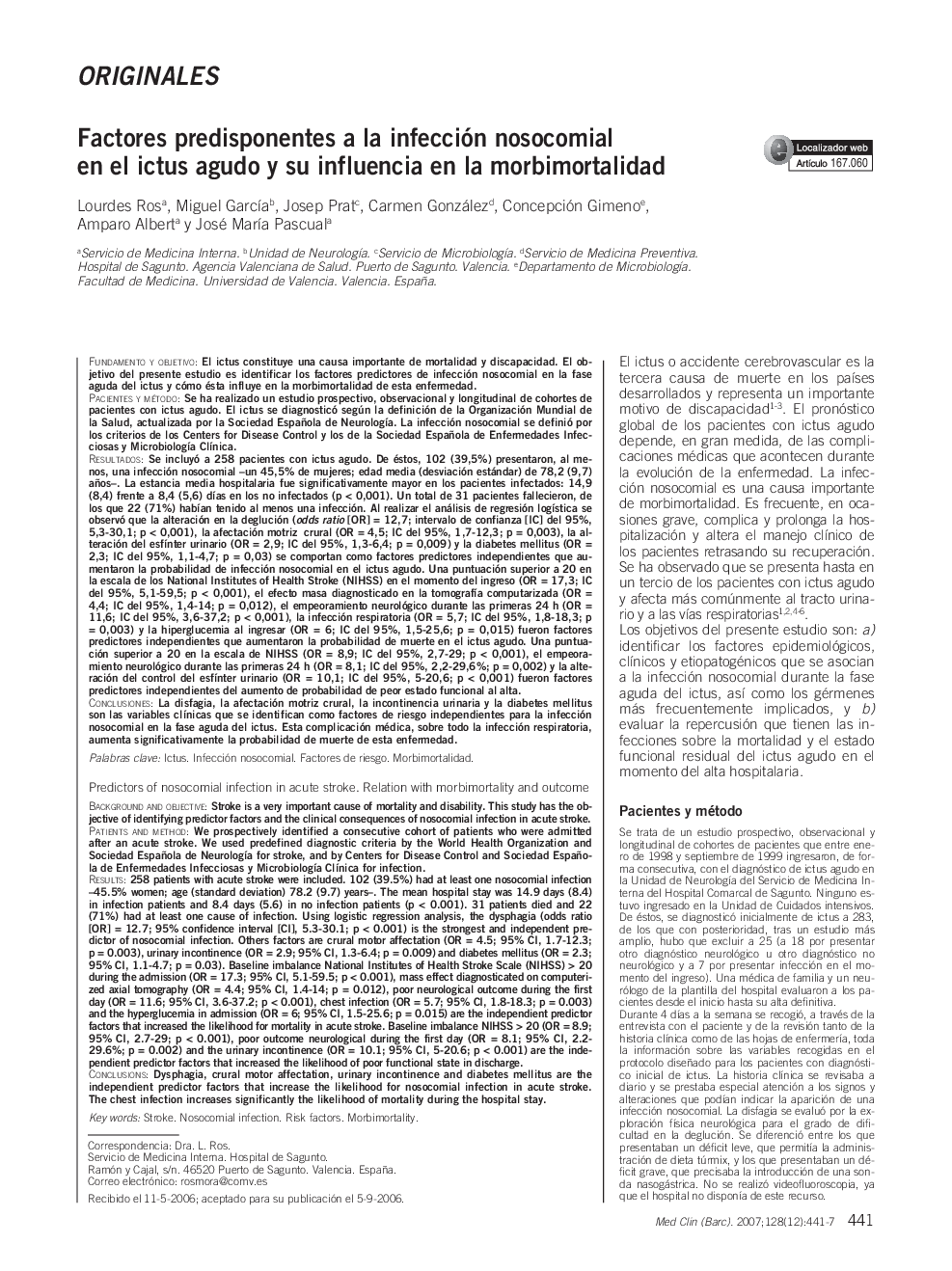 OriginalesFactores predisponentes a la infección nosocomial en el ictus agudo y su influencia en la morbimortalidadPredictors of nosocomial infection in acute stroke. relation with morbimortality and outcome