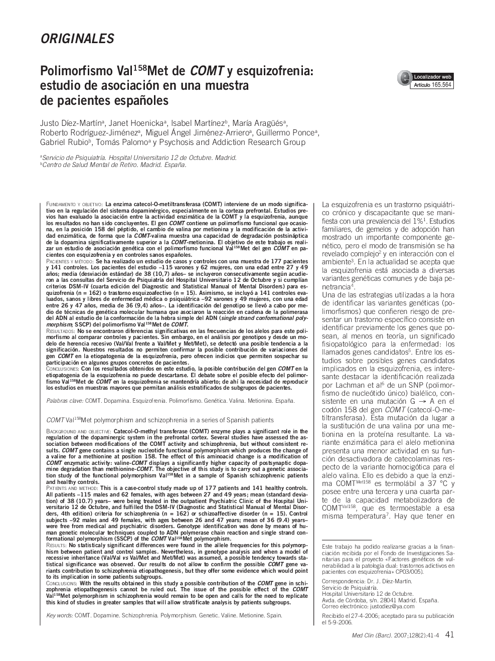 OriginalePolimorfismo Val158Met de COMT y esquizofrenia: estudio de asociación en una muestra de pacientes españolesCOMT Val158Met polymorphism and schizophrenia in a series of Spanish patients