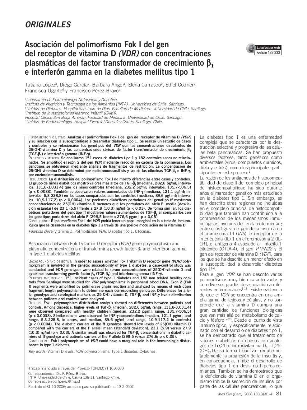 Asociación del polimorfismo Fok I del gen del receptor de vitamina D (VDR) con concentraciones plasmáticas del factor transformador de crecimiento Î²1 interferón gamma en la diabetes mellitus tipo 1