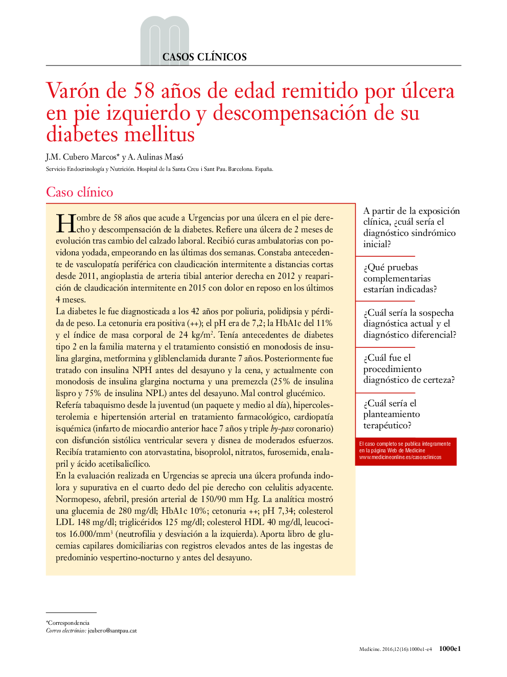 Varón de 58 años de edad remitido por úlcera en pie izquierdo y descompensación de su diabetes mellitus