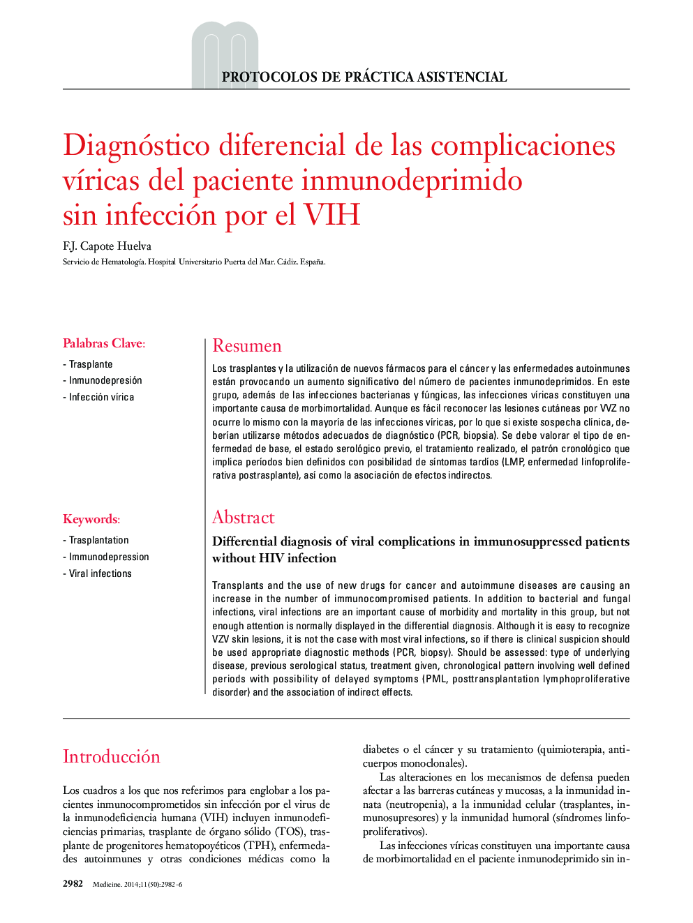 Diagnóstico diferencial de las complicaciones víricas del paciente inmunodeprimido sin infección por el VIH