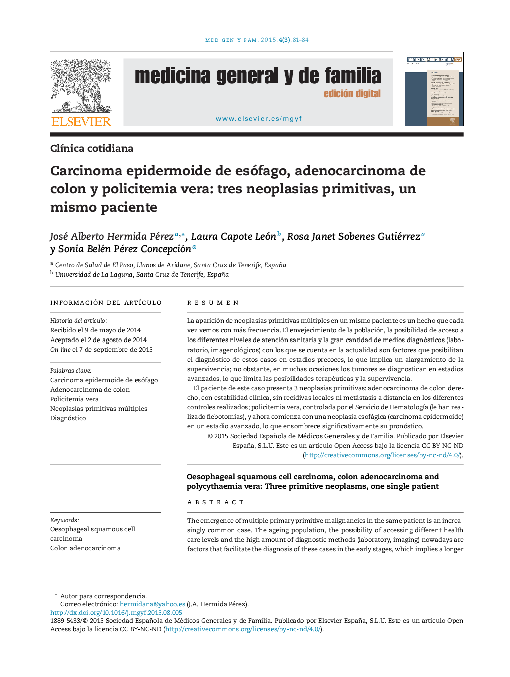 Carcinoma epidermoide de esófago, adenocarcinoma de colon y policitemia vera: tres neoplasias primitivas, un mismo paciente