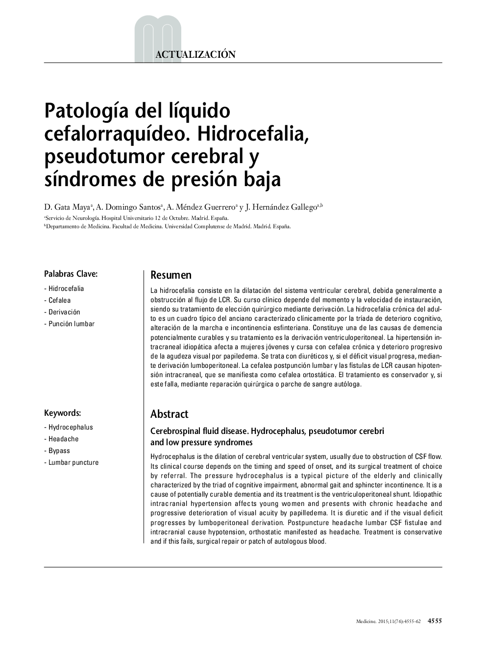 Patología del líquido cefalorraquídeo. Hidrocefalia, pseudotumor cerebral y síndromes de presión baja