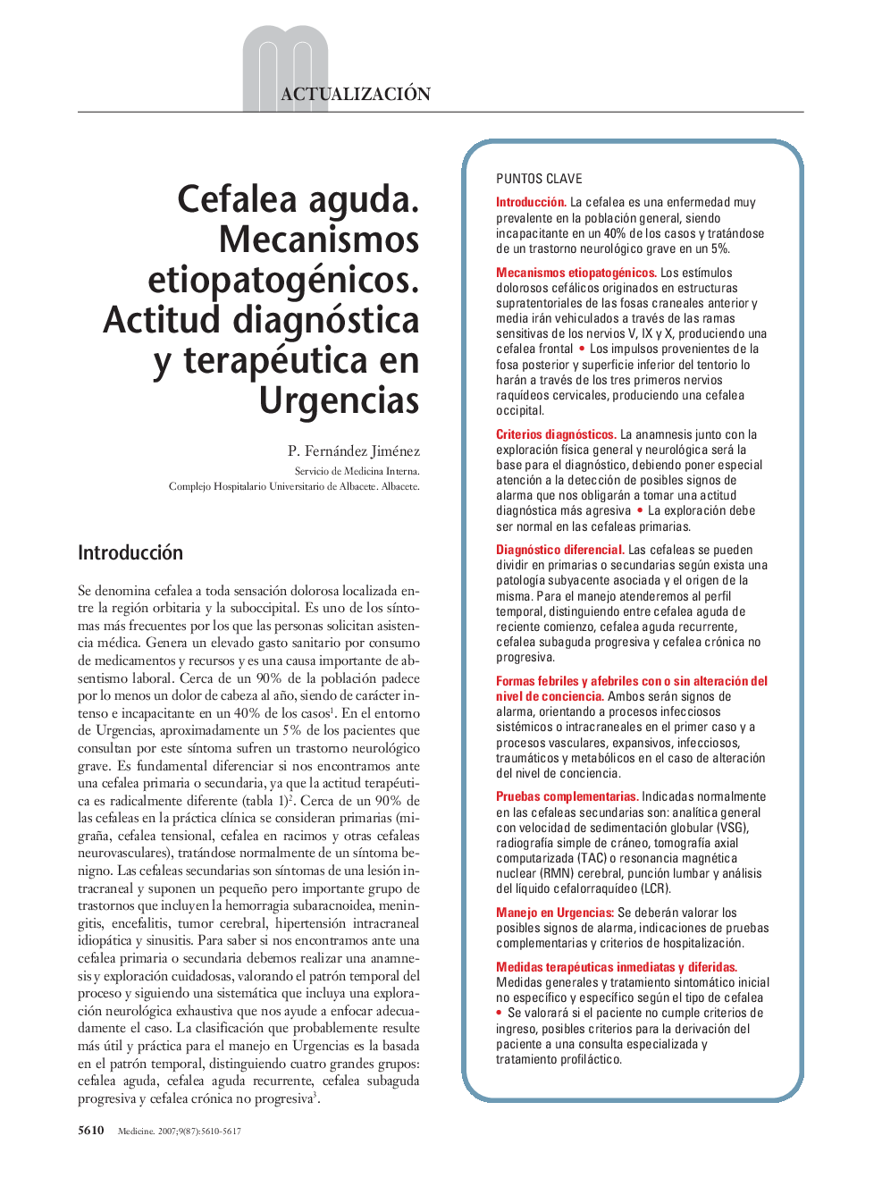 Cefalea aguda. Mecanismos etiopatogénicos. Actitud diagnóstica y terapéutica en Urgencias
