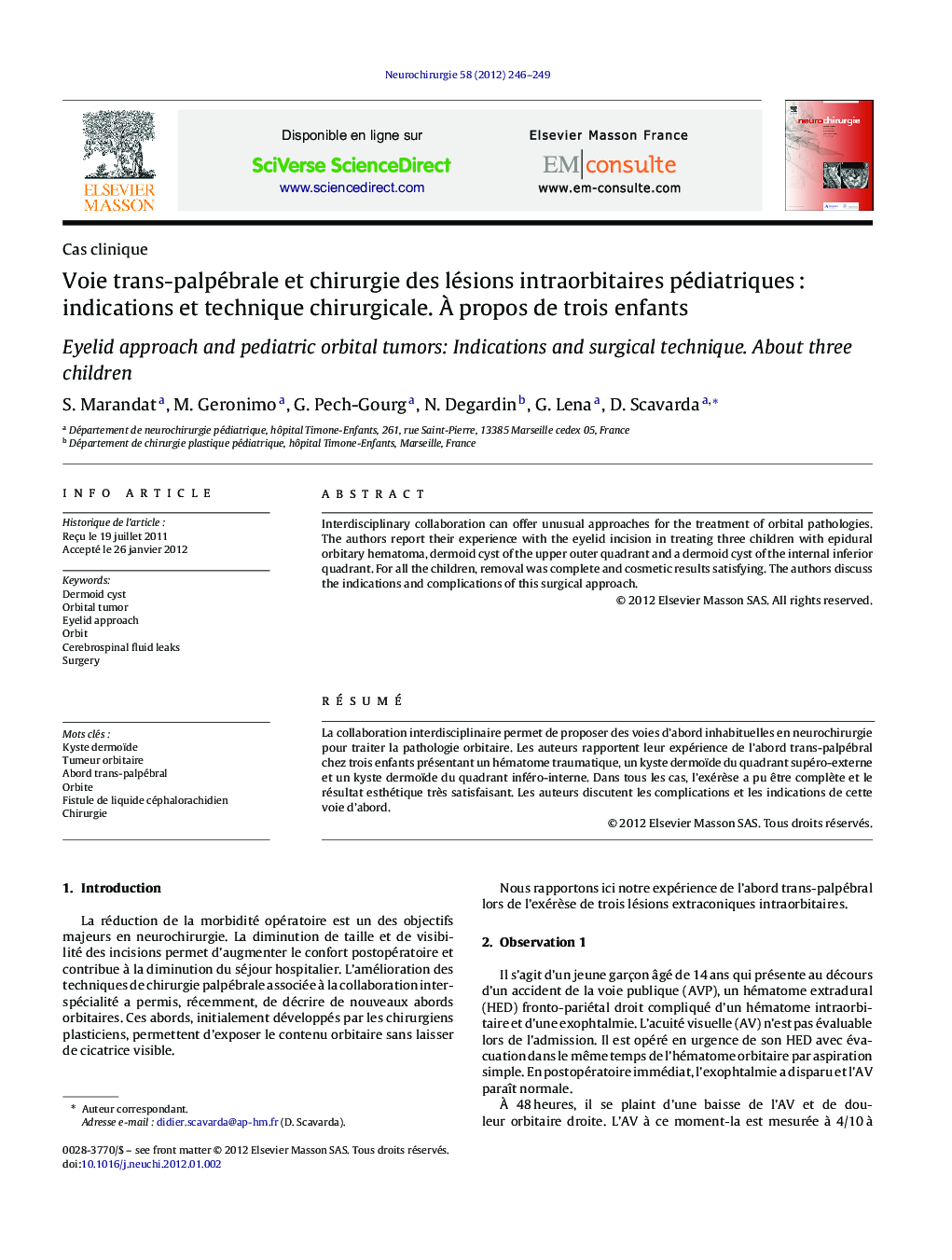 Voie trans-palpébrale et chirurgie des lésions intraorbitaires pédiatriquesÂ : indications et technique chirurgicale. Ã propos de trois enfants