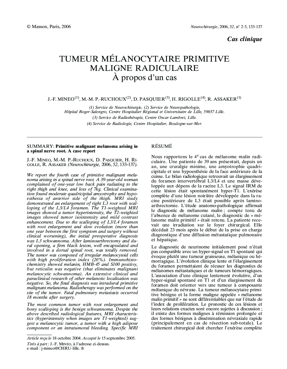 Tumeur mélanocytaire primitive maligne radiculaire