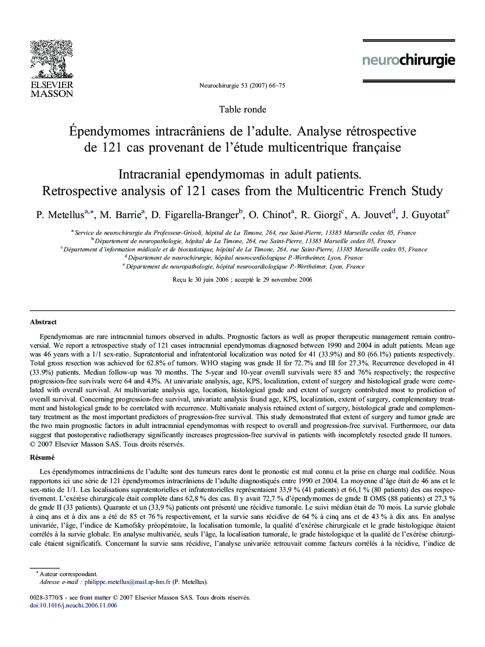 Ãpendymomes intracrÃ¢niens deÂ l'adulte. Analyse rétrospective deÂ 121Â cas provenant deÂ l'étude multicentrique française