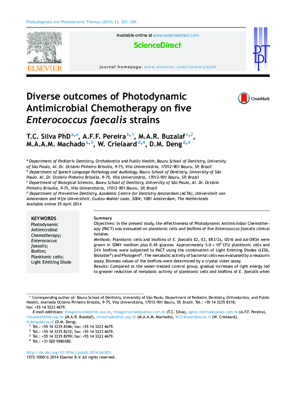 Diverse outcomes of Photodynamic Antimicrobial Chemotherapy on five Enterococcus faecalis strains