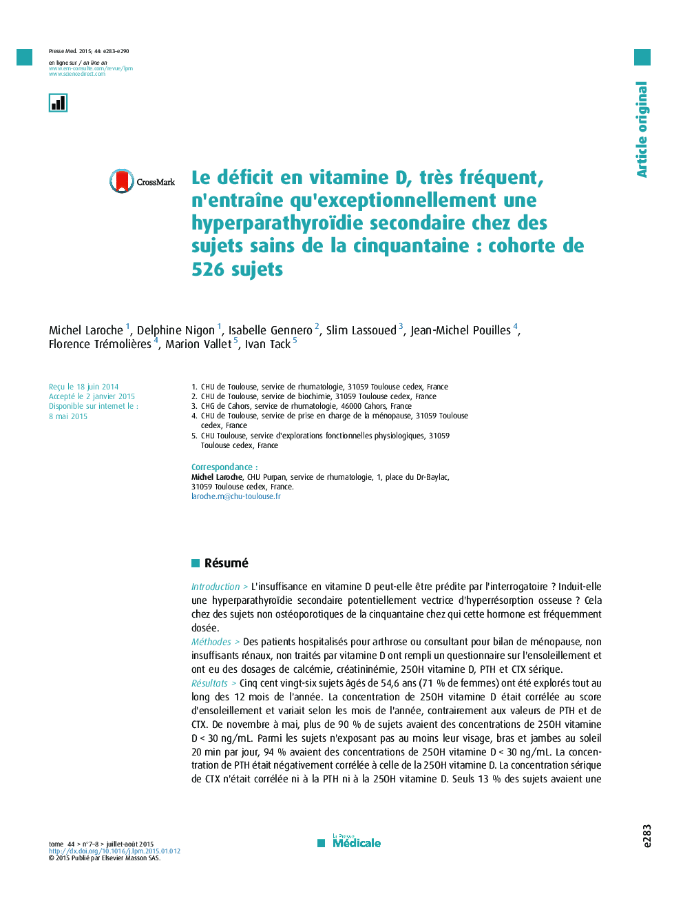 Le déficit en vitamine D, très fréquent, n’entraîne qu’exceptionnellement une hyperparathyroïdie secondaire chez des sujets sains de la cinquantaine : cohorte de 526 sujets