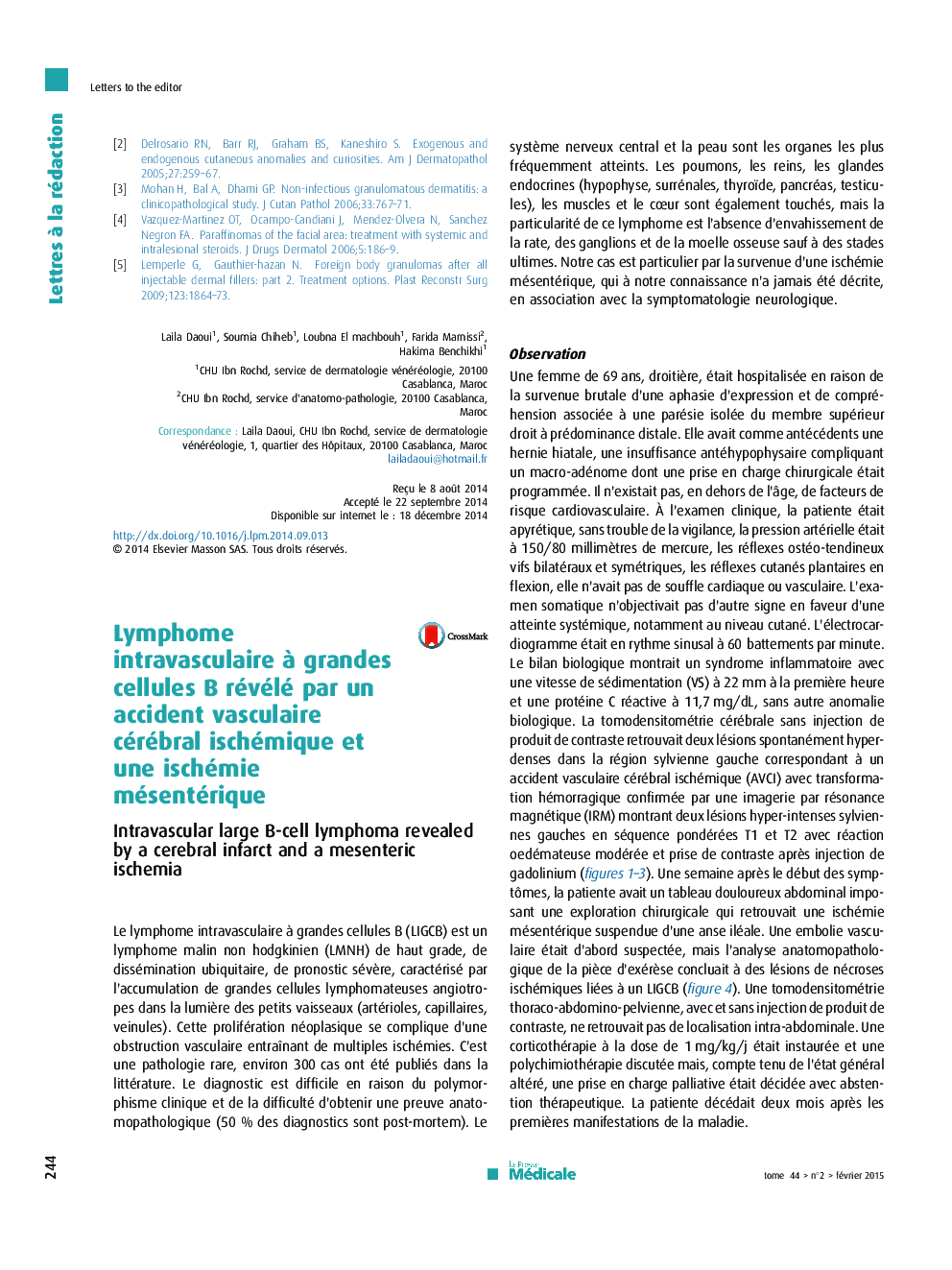 Lymphome intravasculaire Ã  grandes cellules B révélé par un accident vasculaire cérébral ischémique et une ischémie mésentérique