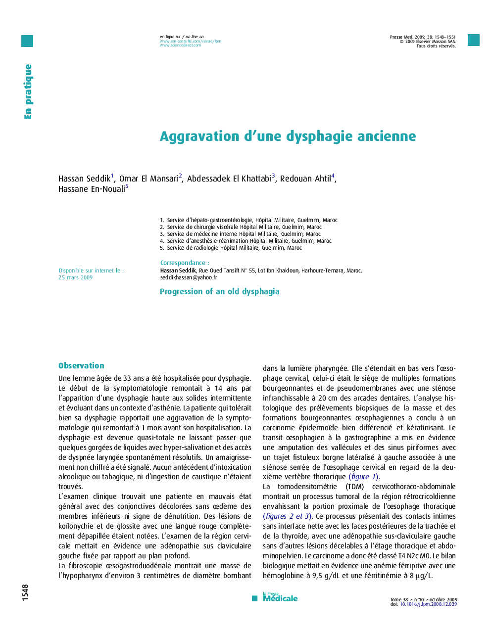 Aggravation d'une dysphagie ancienne