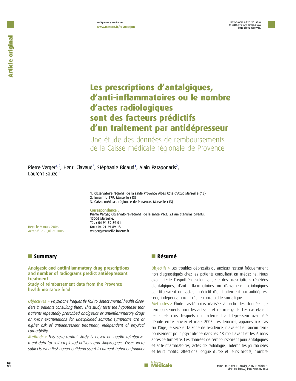 Les prescriptions d'antalgiques, d'anti-inflammatoires ouÂ le nombre d'actes radiologiques sont desÂ facteurs prédictifs d'un traitement parÂ antidépresseur