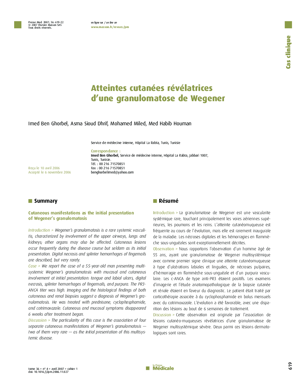 Atteintes cutanées révélatrices d'une granulomatose de Wegener
