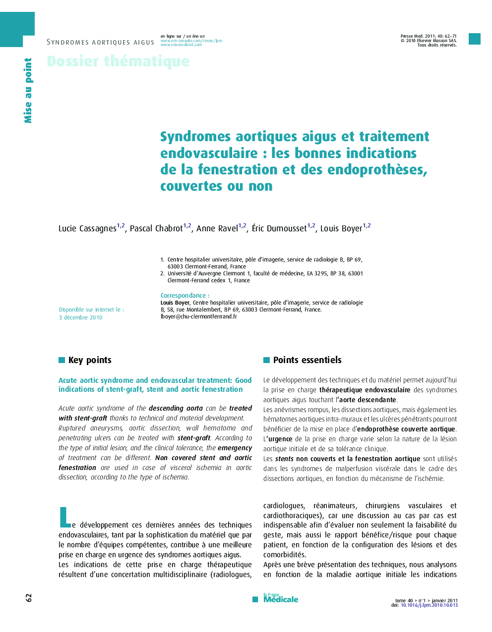 Syndromes aortiques aigus et traitement endovasculaireÂ : les bonnes indications de la fenestration et des endoprothÃ¨ses, couvertes ou non