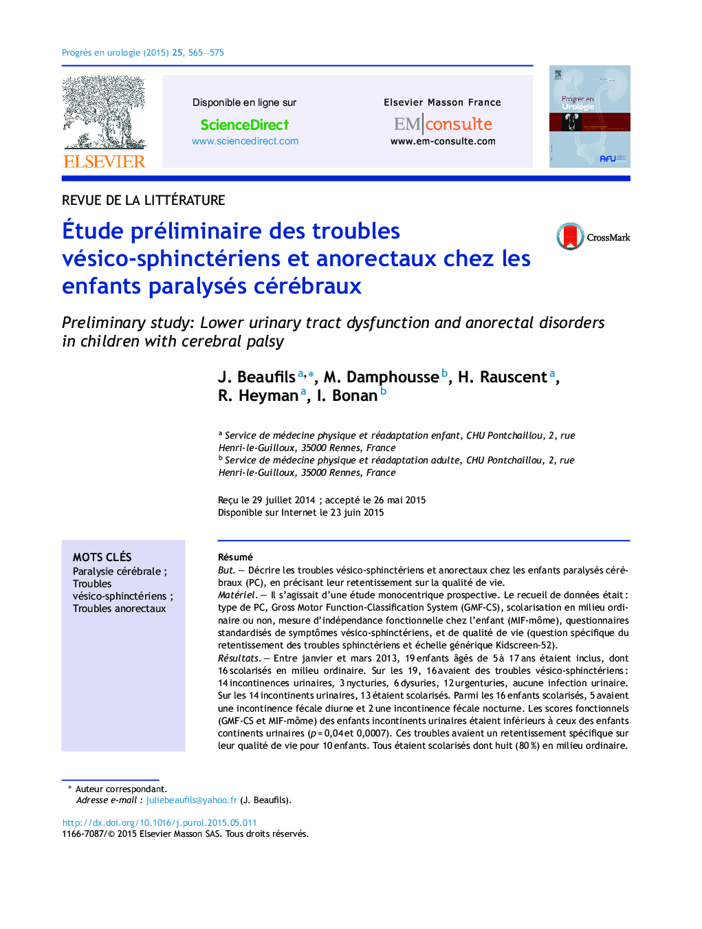 Ãtude préliminaire des troubles vésico-sphinctériens et anorectaux chez les enfants paralysés cérébraux