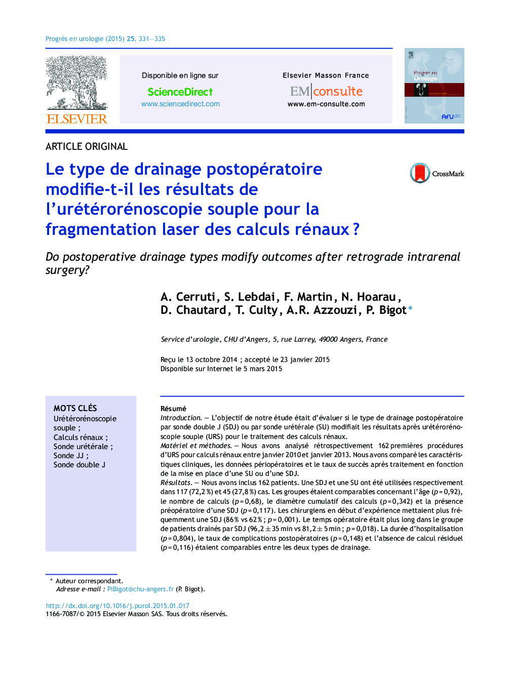 Le type de drainage postopératoire modifie-t-il les résultats de l'urétérorénoscopie souple pour la fragmentation laser des calculs rénauxÂ ?