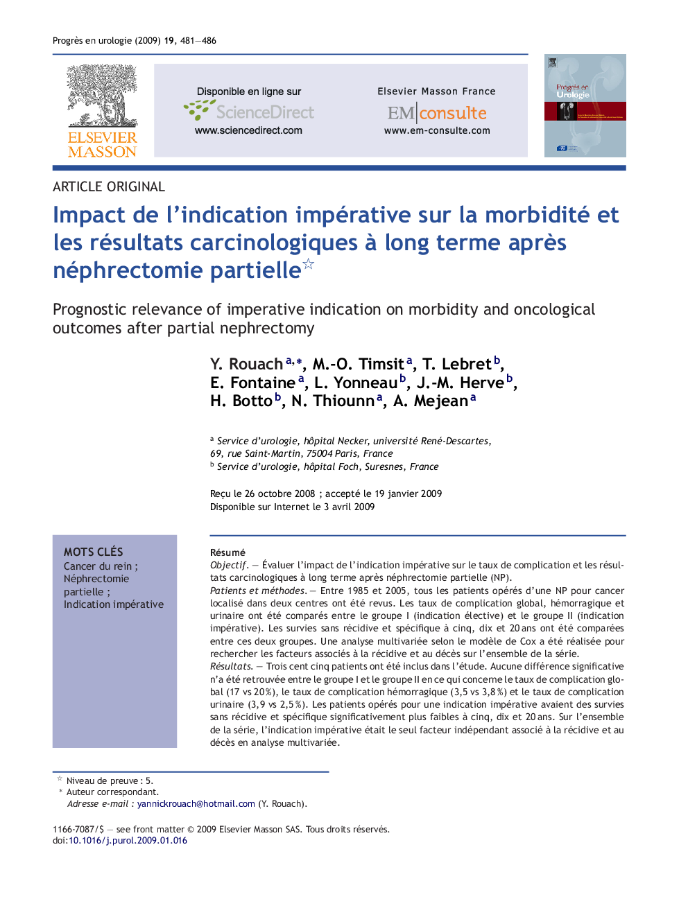 Impact de l'indication impérative sur la morbidité et les résultats carcinologiques Ã  long terme aprÃ¨s néphrectomie partielle