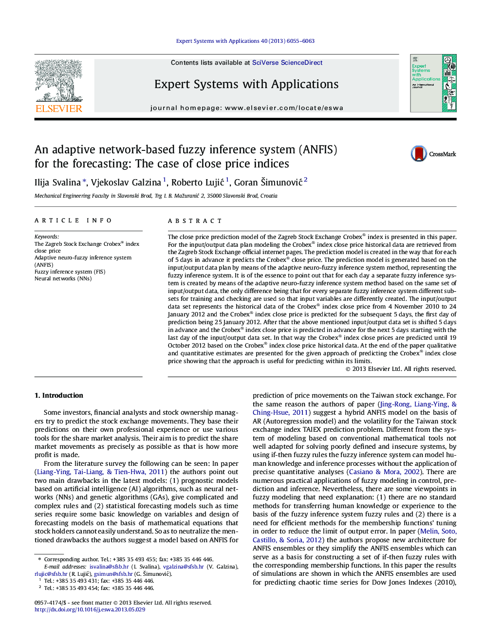 An adaptive network-based fuzzy inference system (ANFIS) for the forecasting: The case of close price indices