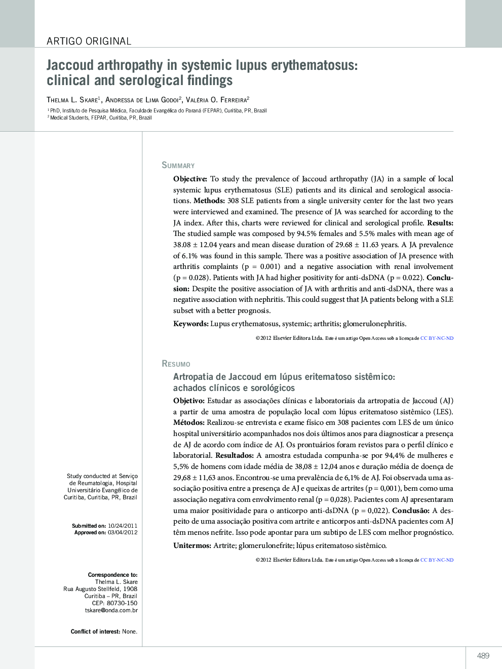 Jaccoud arthropathy in systemic lupus erythematosus: clinical and serological findings *
