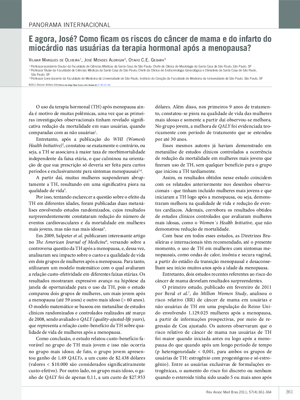 E agora, José? Como ficam os riscos do cÃ¢ncer de mama e do infarto do miocárdio nas usuárias da terapia hormonal após a menopausa?