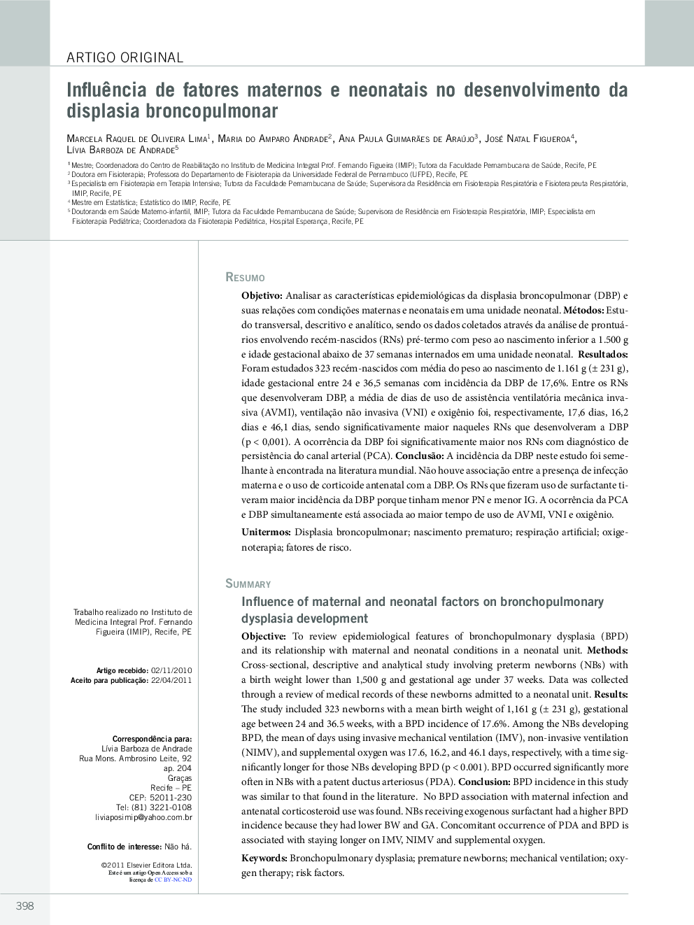 Influência de fatores maternos e neonatais no desenvolvimento da displasia broncopulmonar *