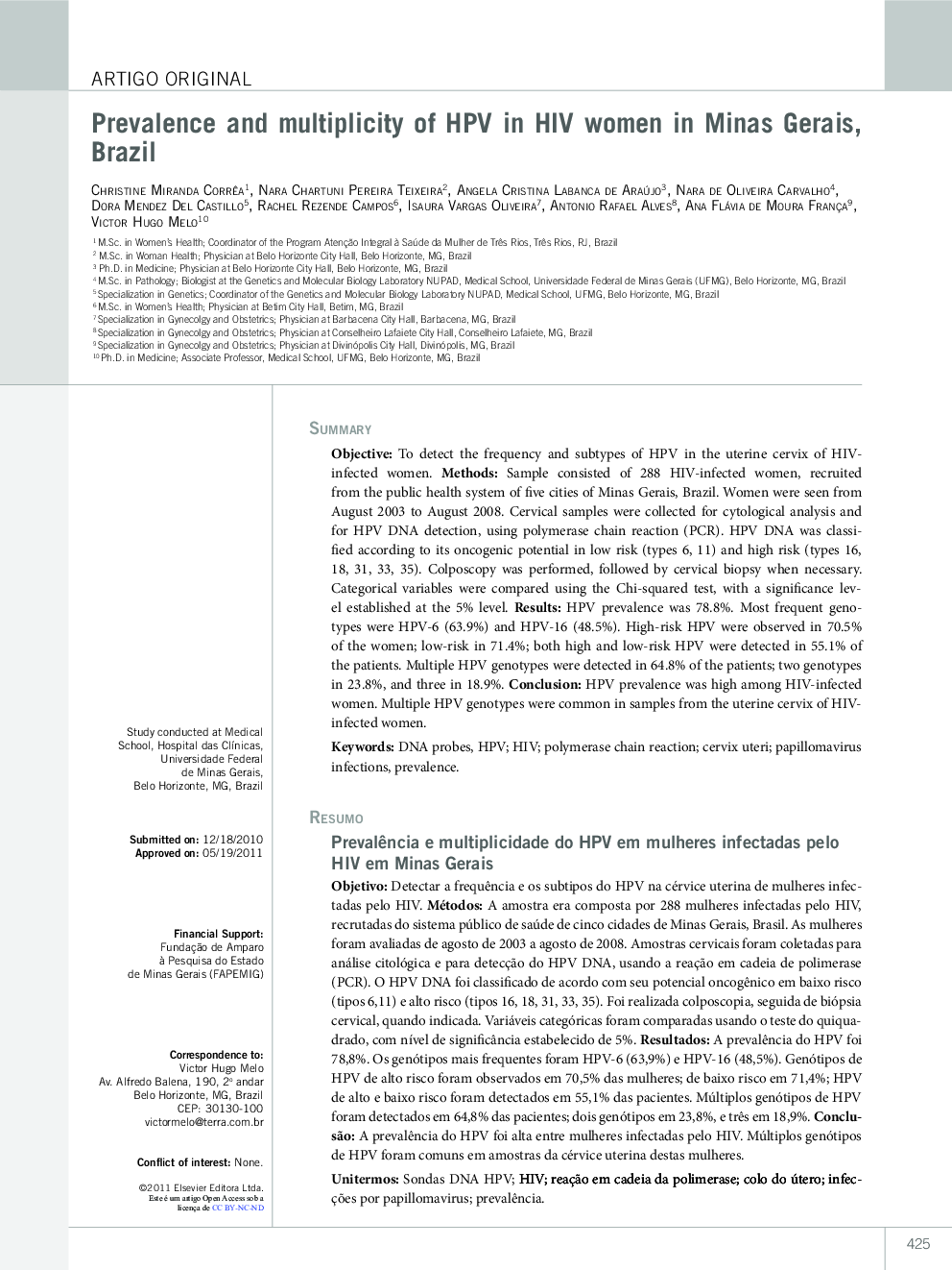 Prevalence and multiplicity of HPV in HIV women in Minas Gerais, Brazil *