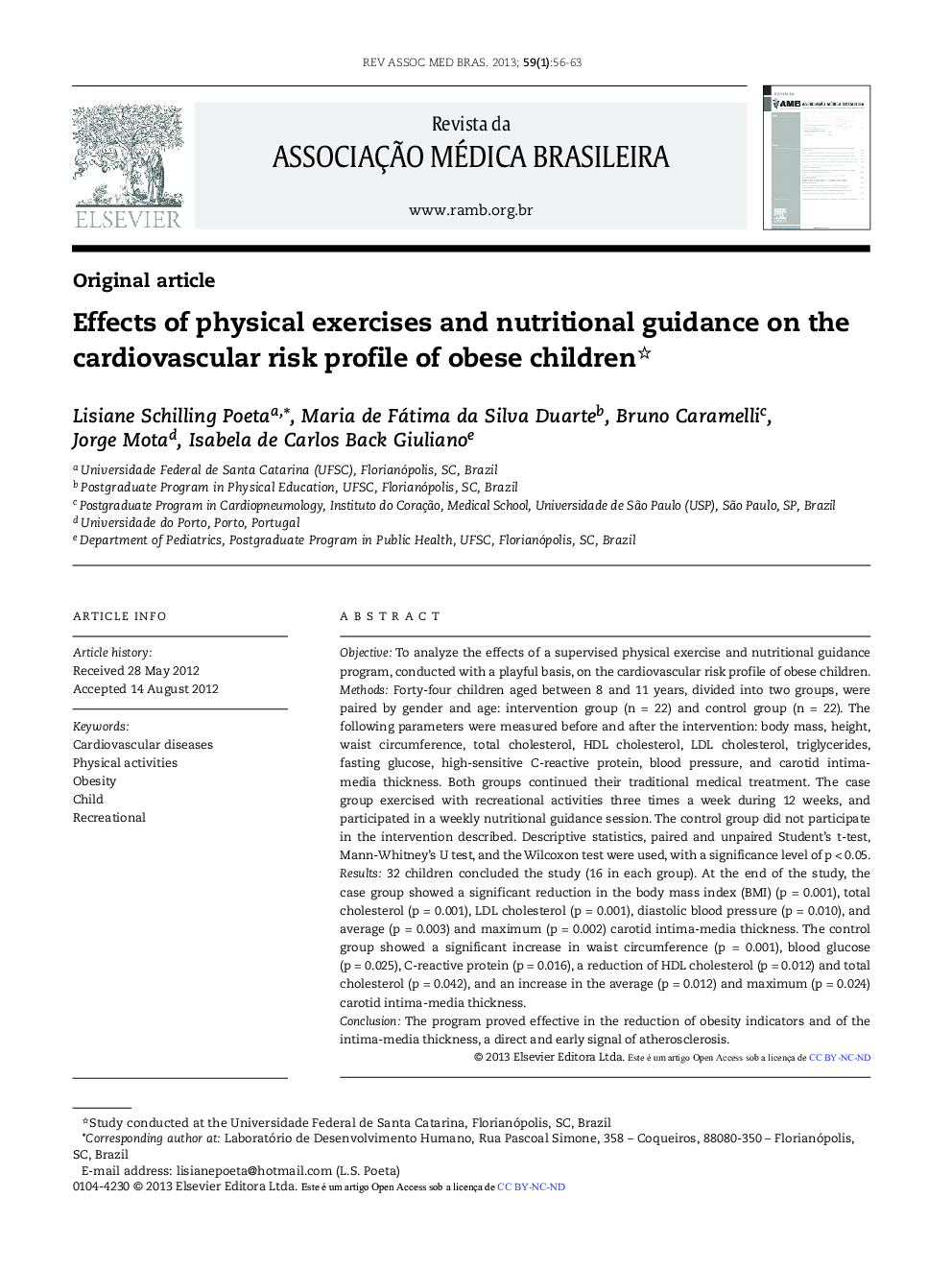 Effects of physical exercises and nutritional guidance on the cardiovascular risk profile of obese children *