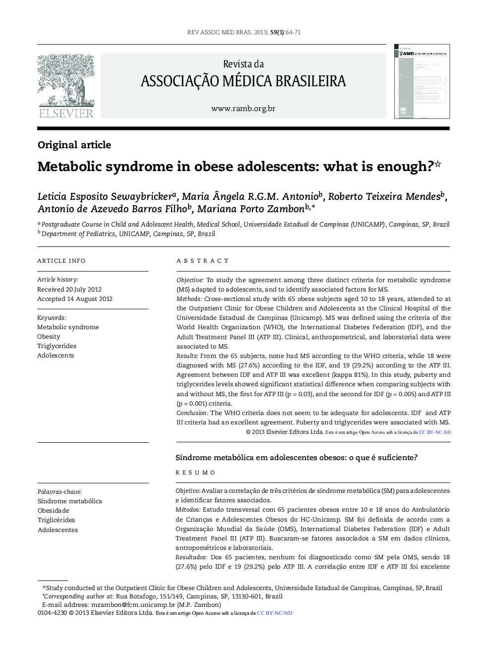 Metabolic syndrome in obese adolescents: what is enough? *