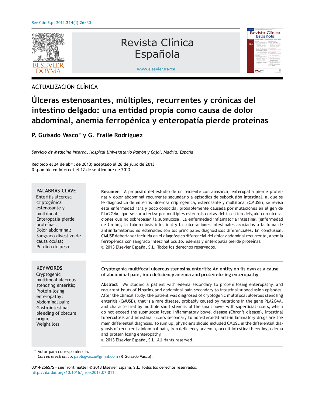 Ãlceras estenosantes, múltiples, recurrentes y crónicas del intestino delgado: una entidad propia como causa de dolor abdominal, anemia ferropénica y enteropatÃ­a pierde proteÃ­nas