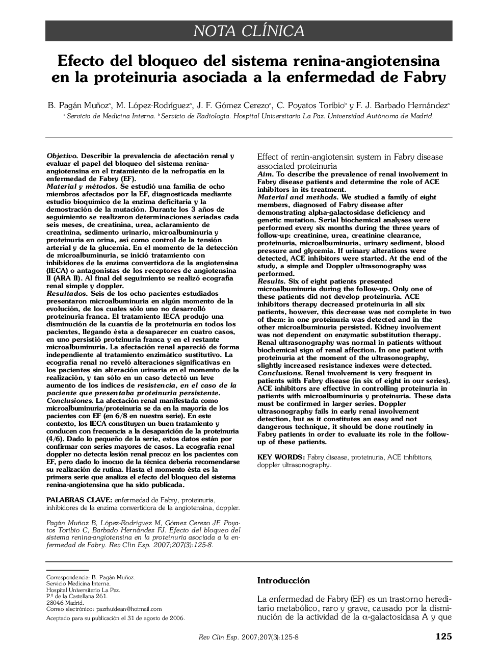 Nota clÃ­nicaEfecto del bloqueo del sistema renina-angiotensina en la proteinuria asociada a la enfermedad de FabryEffect of renin-angiotensin system in Fabry disease associated proteinuria