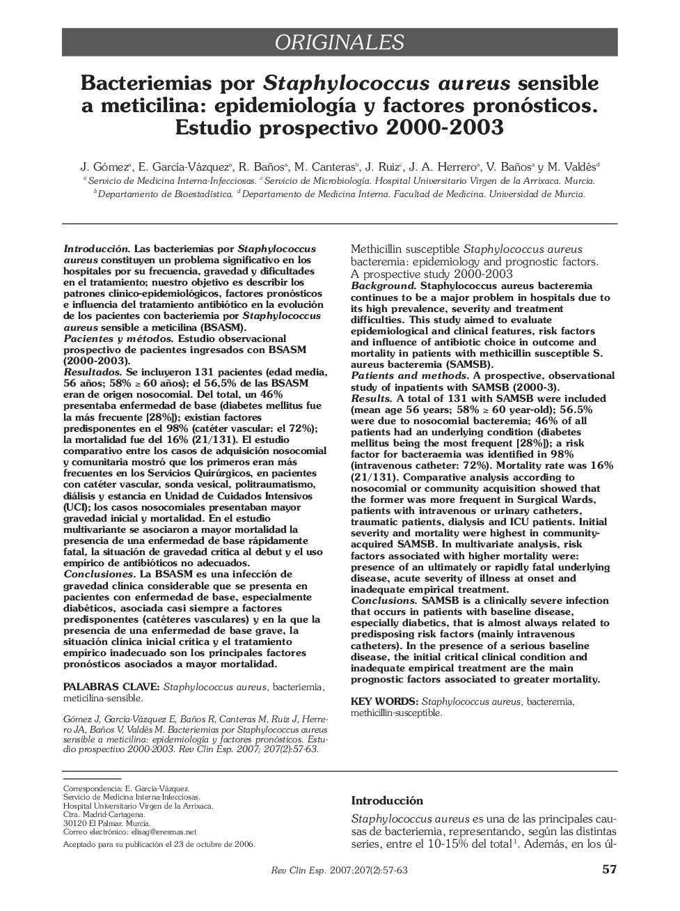 Bacteriemias por Staphylococcus aureus sensible a meticilina: epidemiologÃ­a y factores pronósticos. Estudio prospectivo 2000-2003