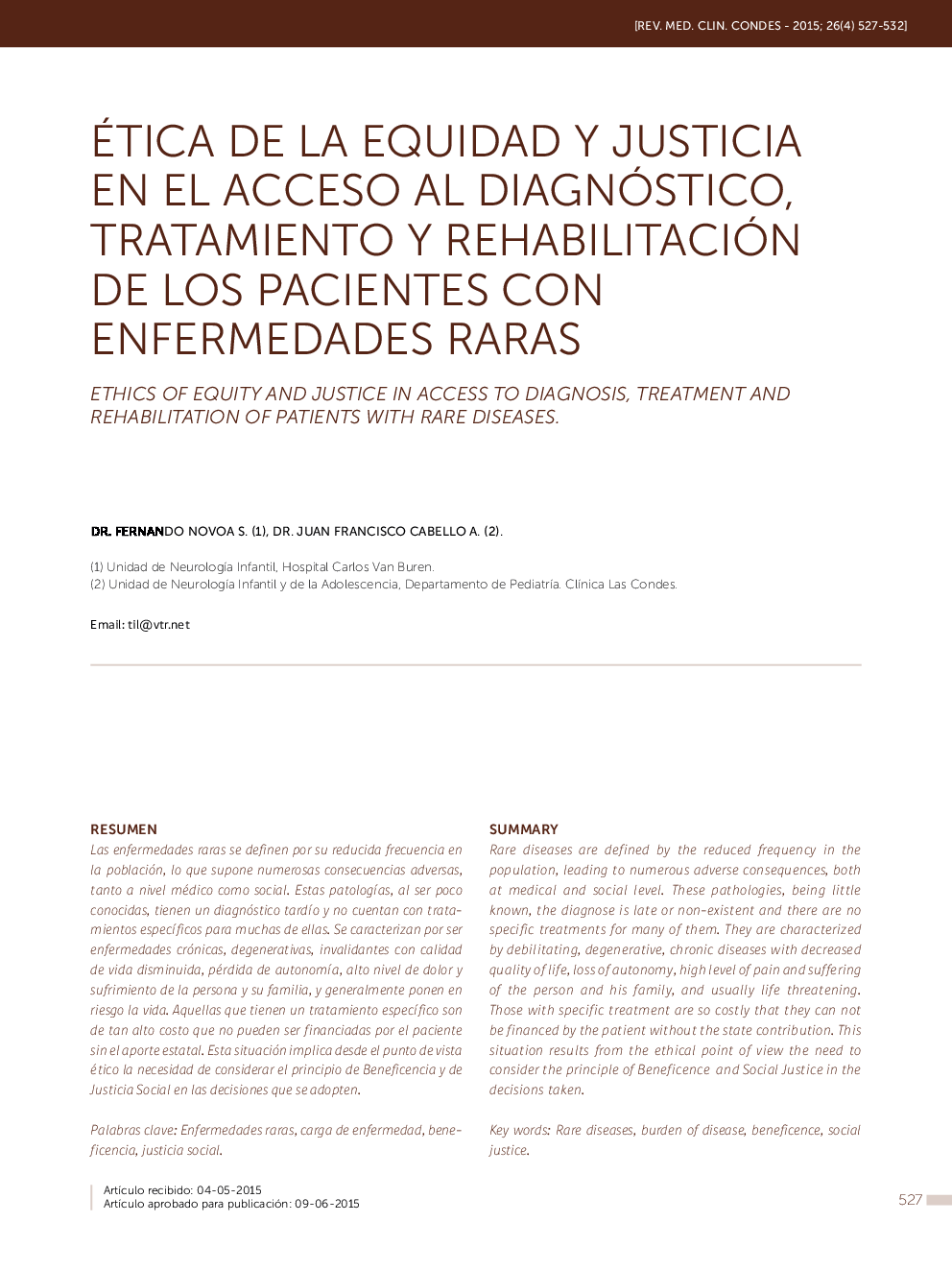 ÃTICA DE LA EQUIDAD Y JUSTICIA EN EL ACCESO AL DIAGNÃSTICO, TRATAMIENTO Y REHABILITACIÃN DE LOS PACIENTES CON ENFERMEDADES RARAS