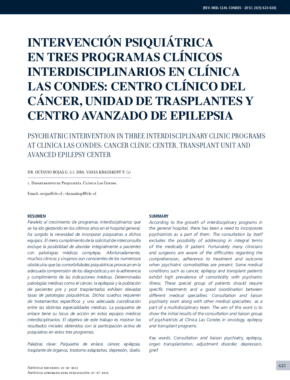 Intervención psiquiátrica en tres programas clínicos interdisciplinary en clínica las condes: centro clínico del cáncer, unidad de trasplantes y centro avanzado de epilepsia