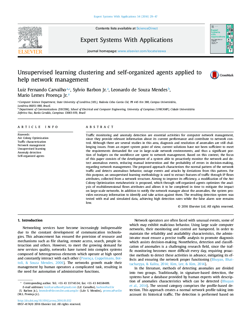 Unsupervised learning clustering and self-organized agents applied to help network management