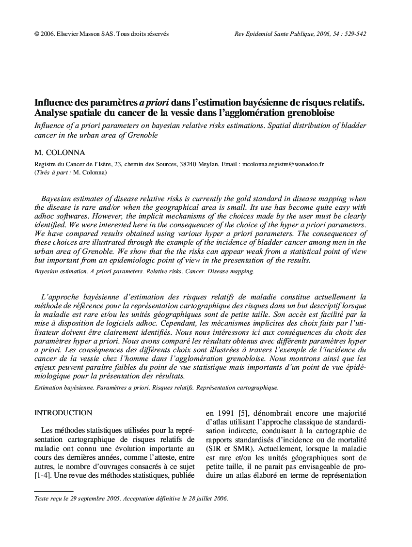 Influence des paramÃ¨tres a priori dans l'estimation bayésienne de risques relatifs. Analyse spatiale du cancer de la vessie dans l'agglomération grenobloiseInfluence of a priori parameters on bayesian relative risks estimations. Spatial distributio