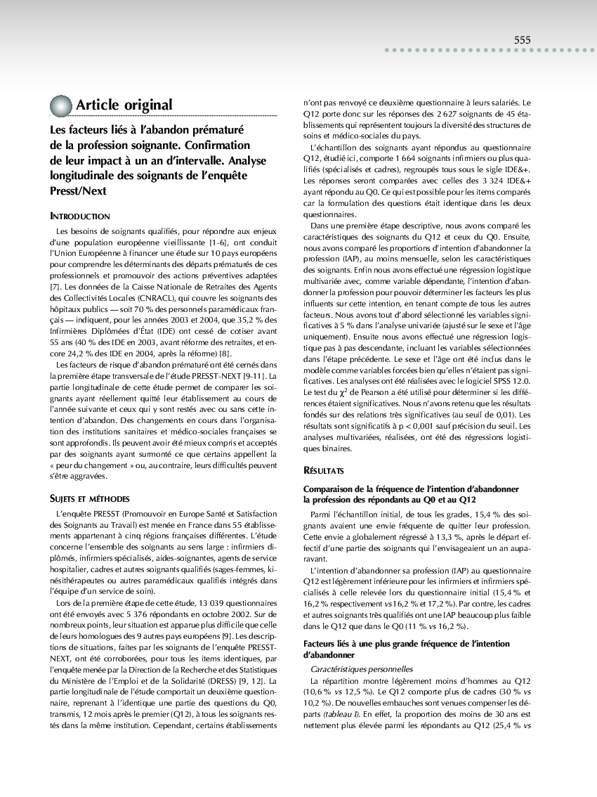 Les facteurs liés Ã  l'abandon premature de la profession soignante. Confirmation de leur impact Ã  un an d'intervalle. Analyse longitudinale des soignants de l'enquÃªte Presst/Next