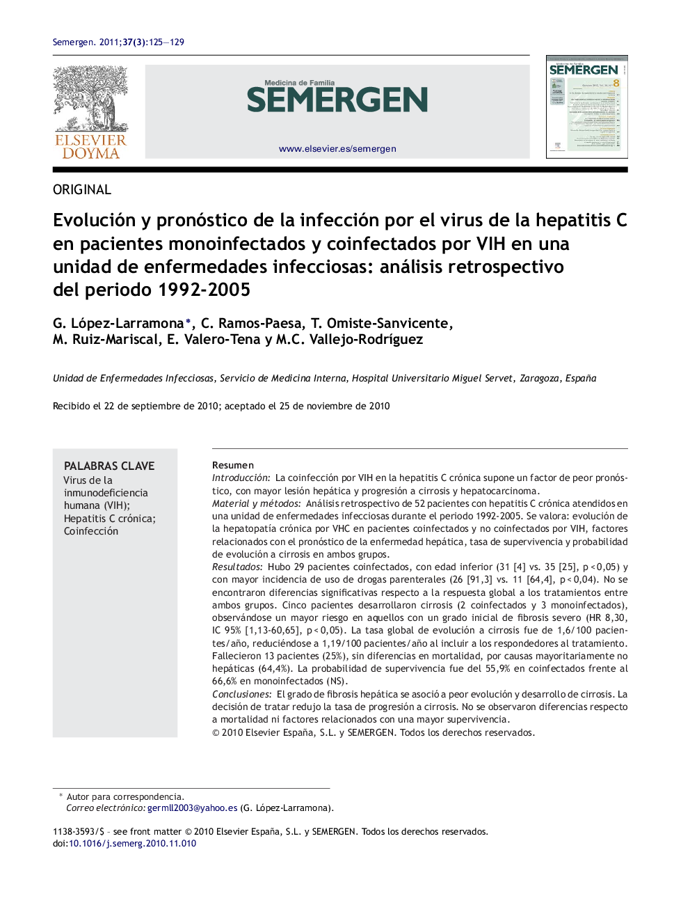 Evolución y pronóstico de la infección por el virus de la hepatitis C en pacientes monoinfectados y coinfectados por VIH en una unidad de enfermedades infecciosas: análisis retrospectivo del periodo 1992-2005