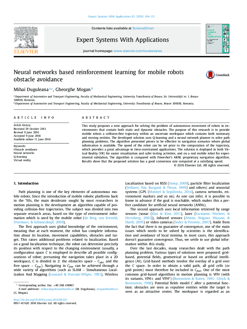 Neural networks based reinforcement learning for mobile robots obstacle avoidance