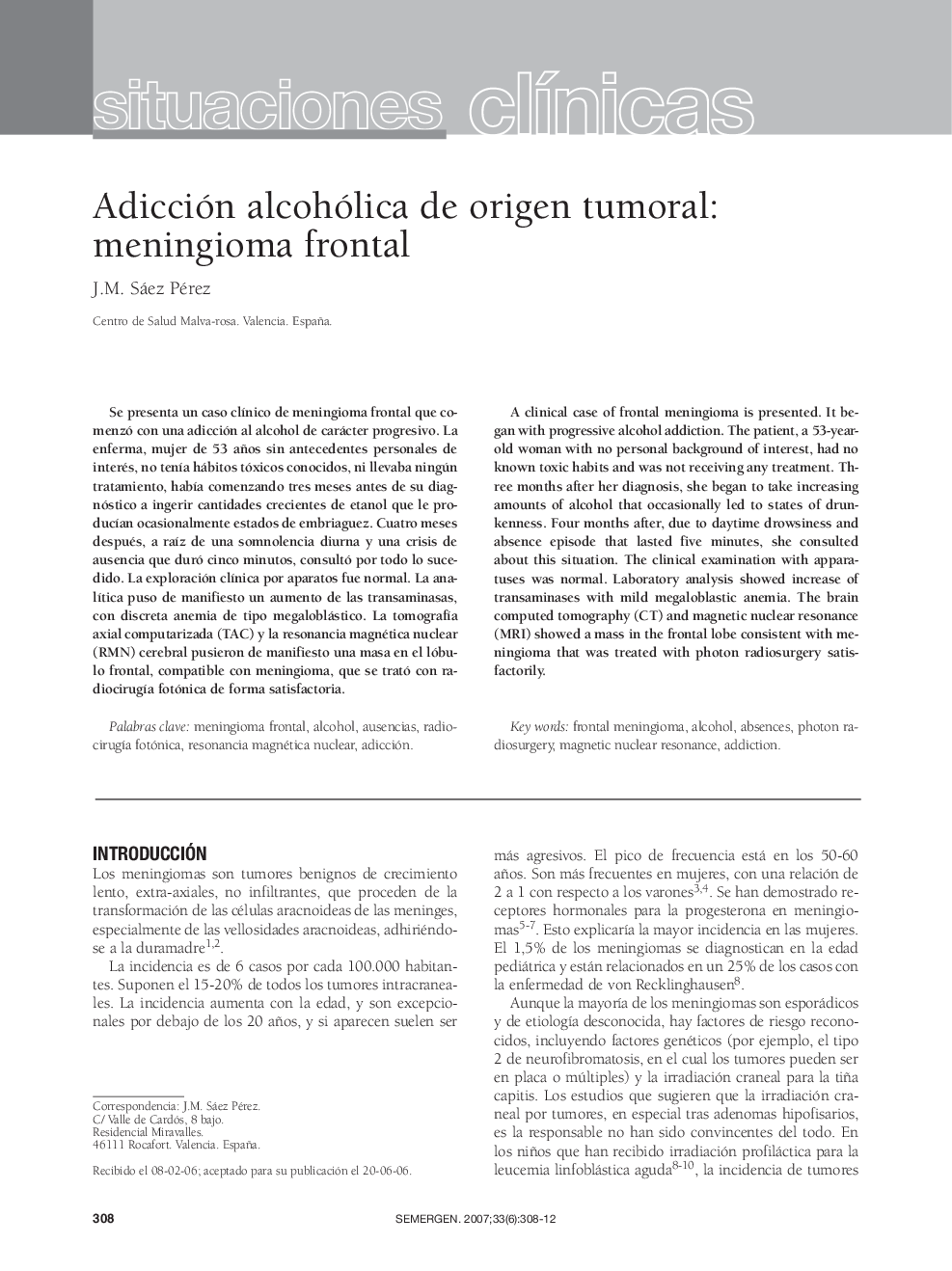 Adicción alcohólica de origen tumoral: meningioma frontal