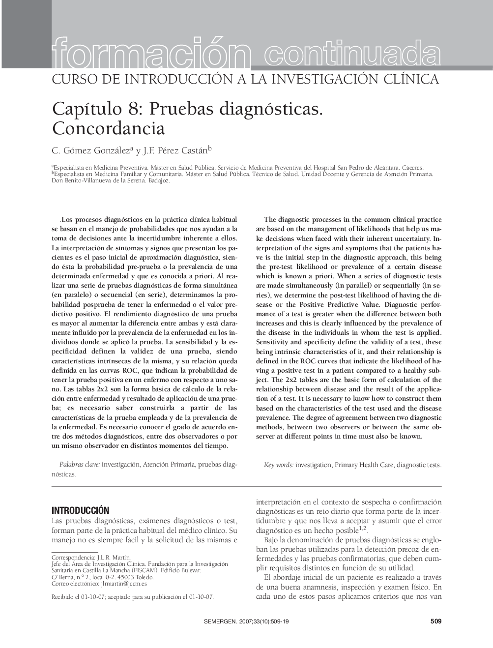 Formación continuadaCapÃ­tulo 8: Pruebas diagnósticas. Concordancia