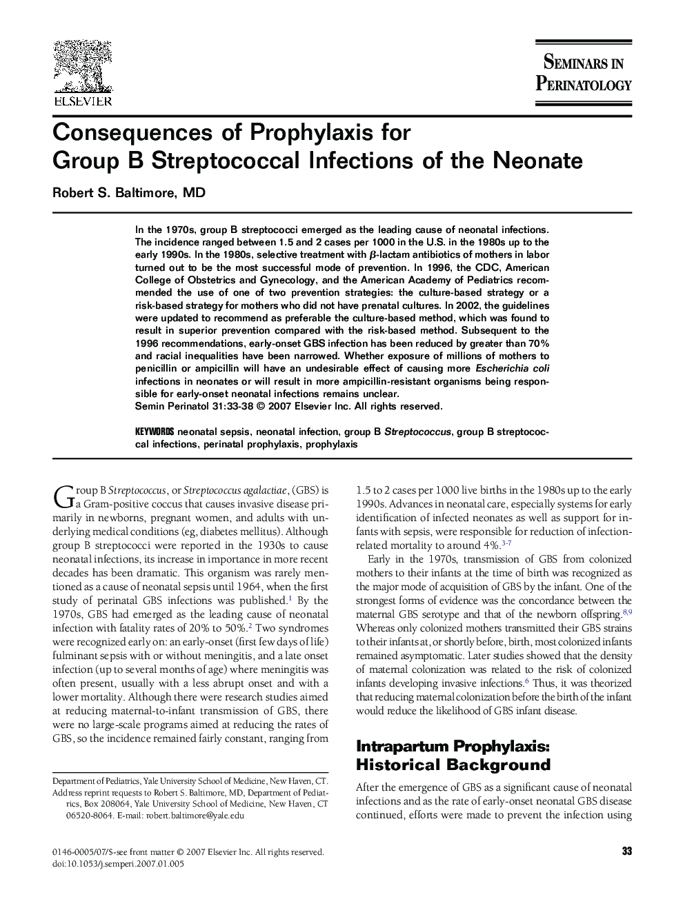 Consequences of Prophylaxis for Group B Streptococcal Infections of the Neonate