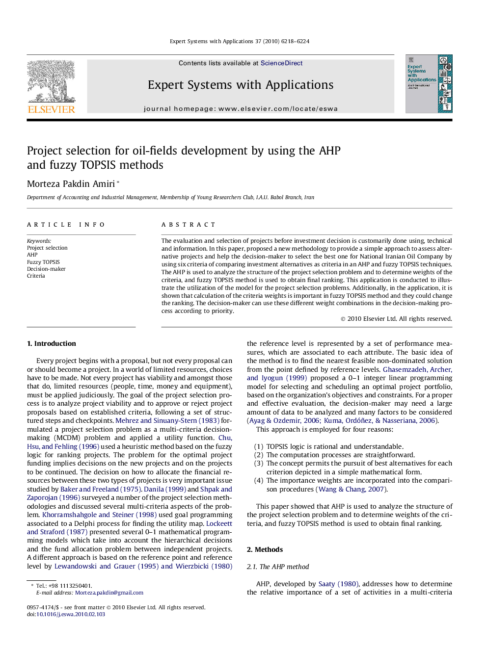 Project selection for oil-fields development by using the AHP and fuzzy TOPSIS methods