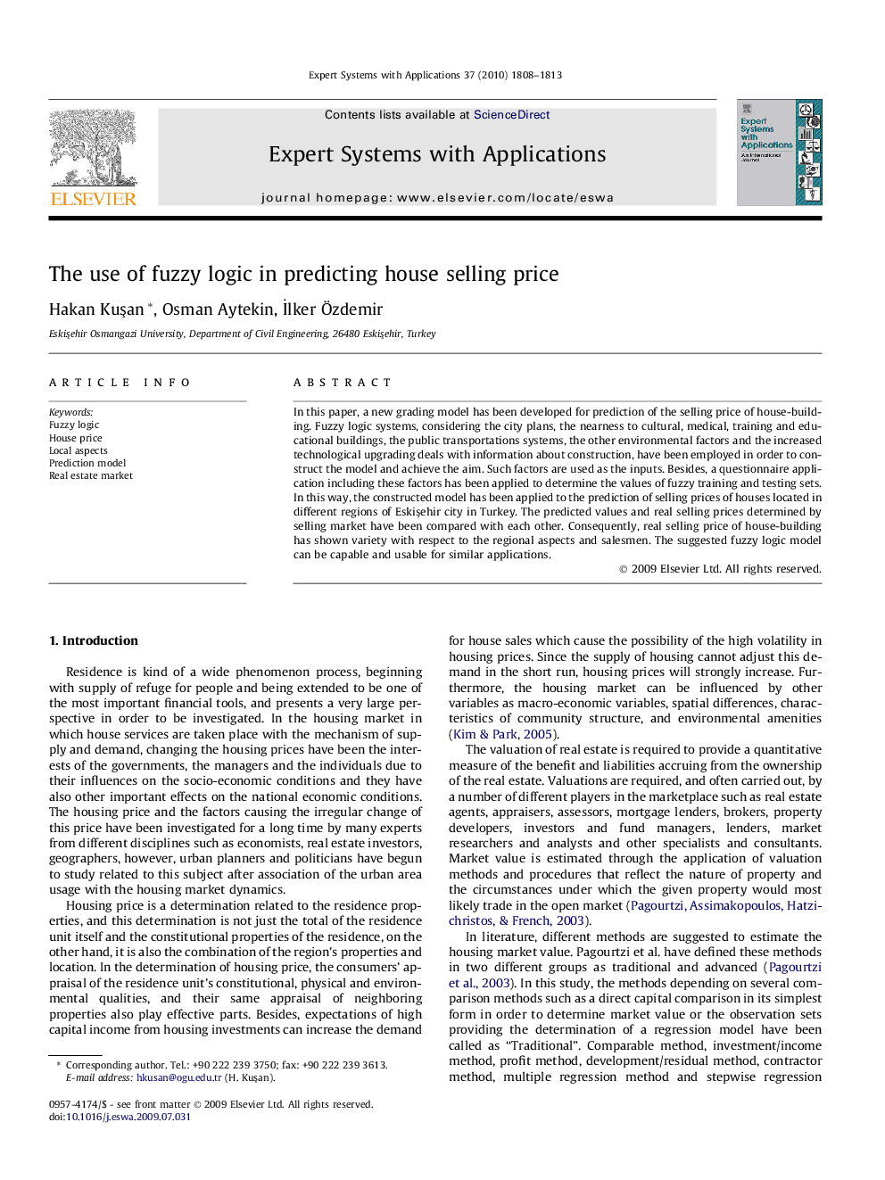 The use of fuzzy logic in predicting house selling price