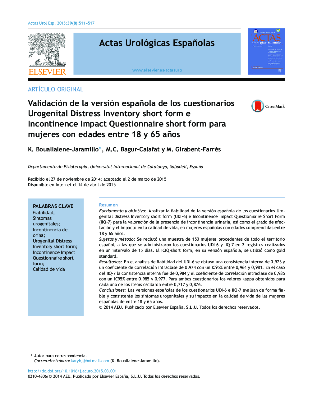 Validación de la versión española de los cuestionarios Urogenital Distress Inventory short form e Incontinence Impact Questionnaire short form para mujeres con edades entre 18 y 65 años