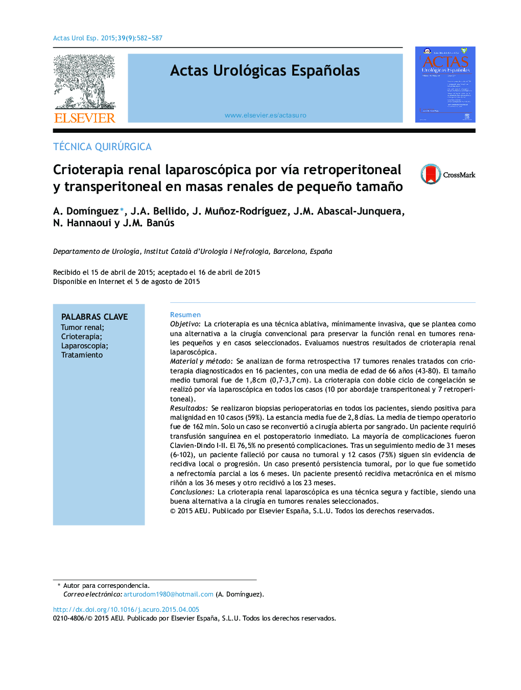 Crioterapia renal laparoscópica por vÃ­a retroperitoneal y transperitoneal en masas renales de pequeño tamaño