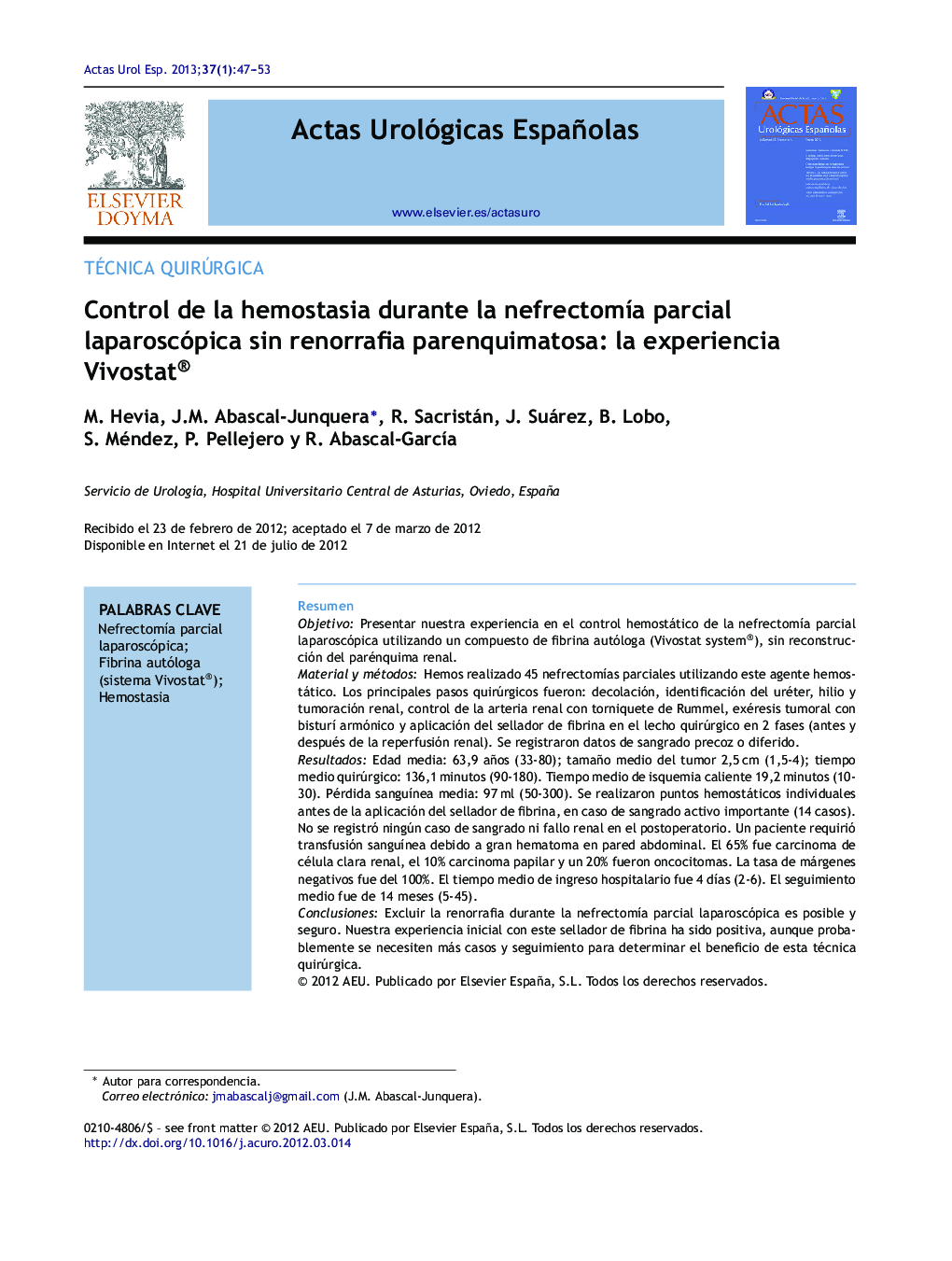 Control de la hemostasia durante la nefrectomÃ­a parcial laparoscópica sin renorrafia parenquimatosa: la experiencia Vivostat®