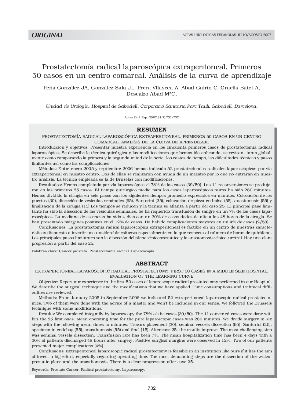 ProstatectomÃ­a radical laparoscópica extraperitoneal. Primeros 50 casos en un centro comarcal. Análisis de la curva de aprendizajeExtraperitoneal laparoscopic radical prostatectomy. first 50 cases in a middle size hospital. evaluation of the learning c